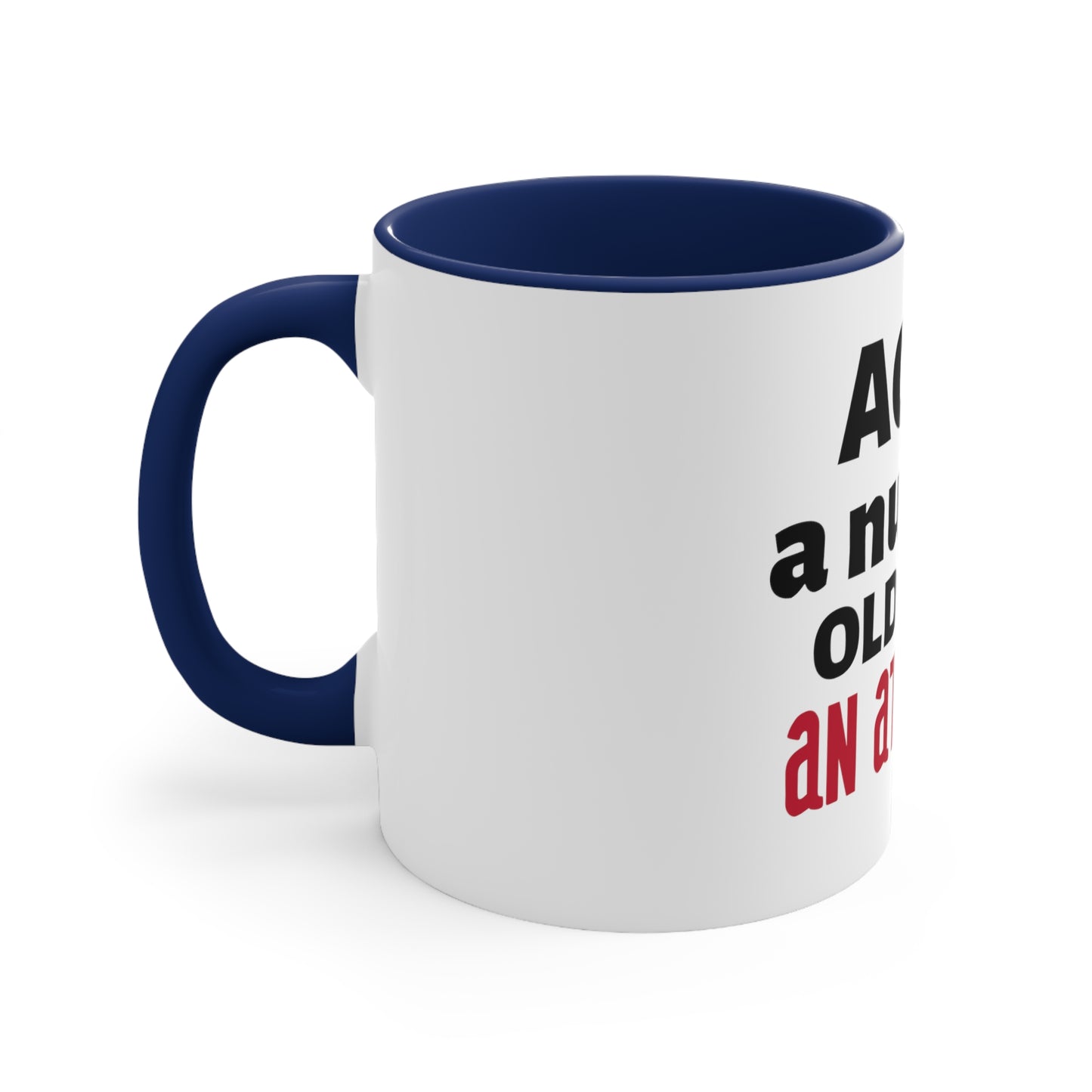 Age is Coffee Mug, 11oz
