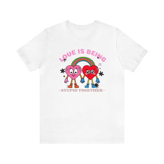 "Love is Being" Short Sleeve Tee