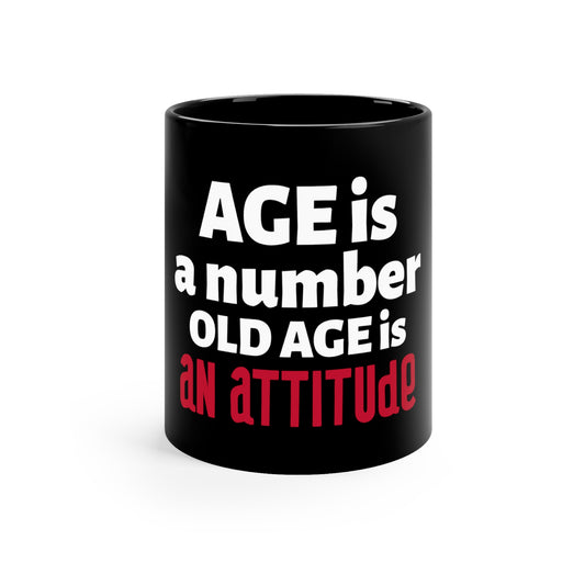 "Age is" 11oz Black Mug