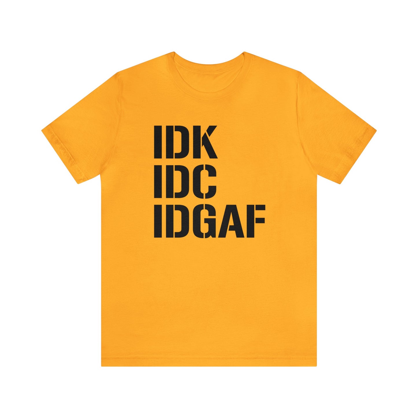 IDGAF Unisex Tee
