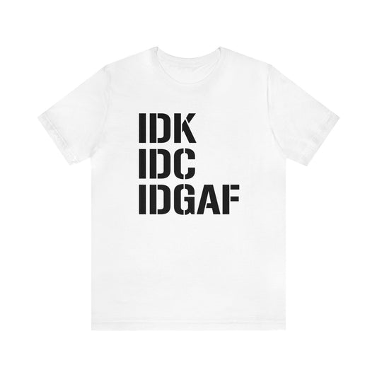 IDGAF Unisex Tee