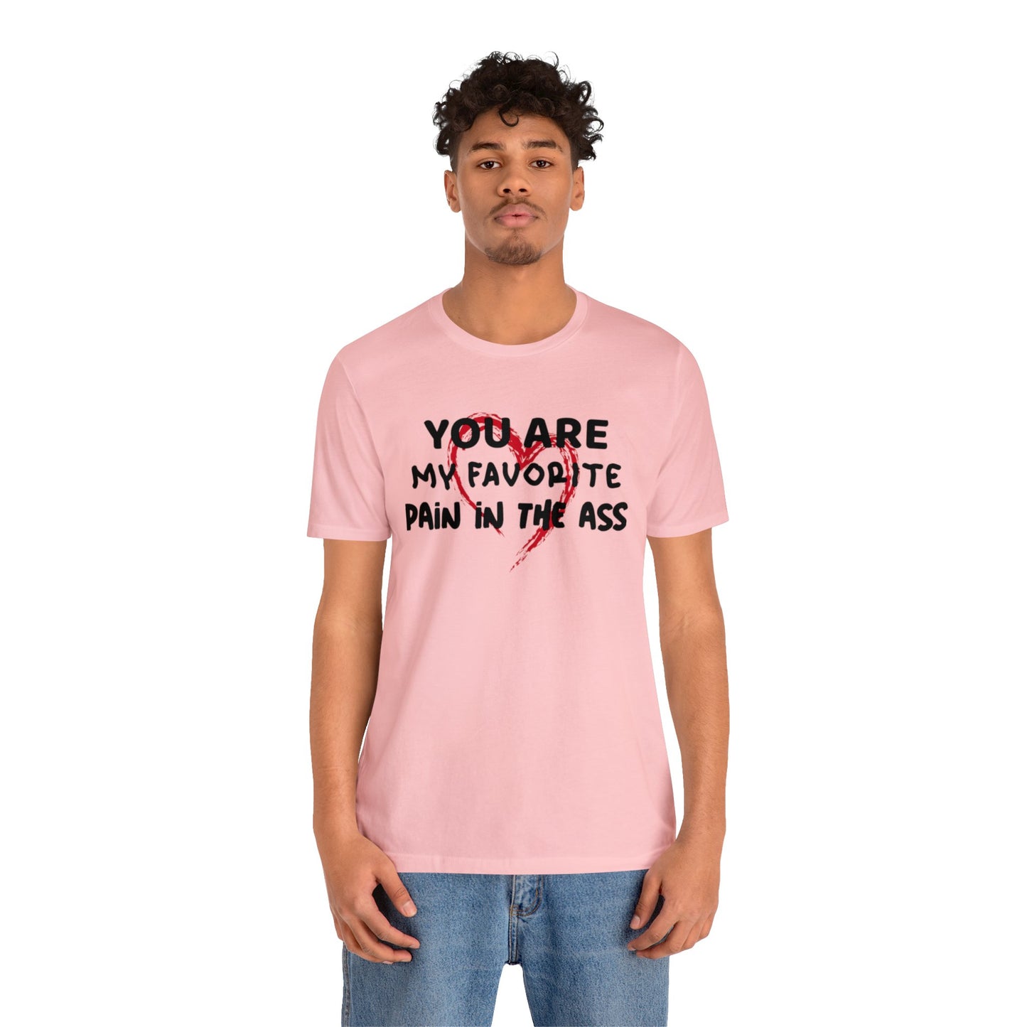 "Pain in the A$$" Short Sleeve Tee