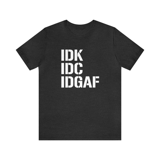 IDGAF Short Sleeve Tee