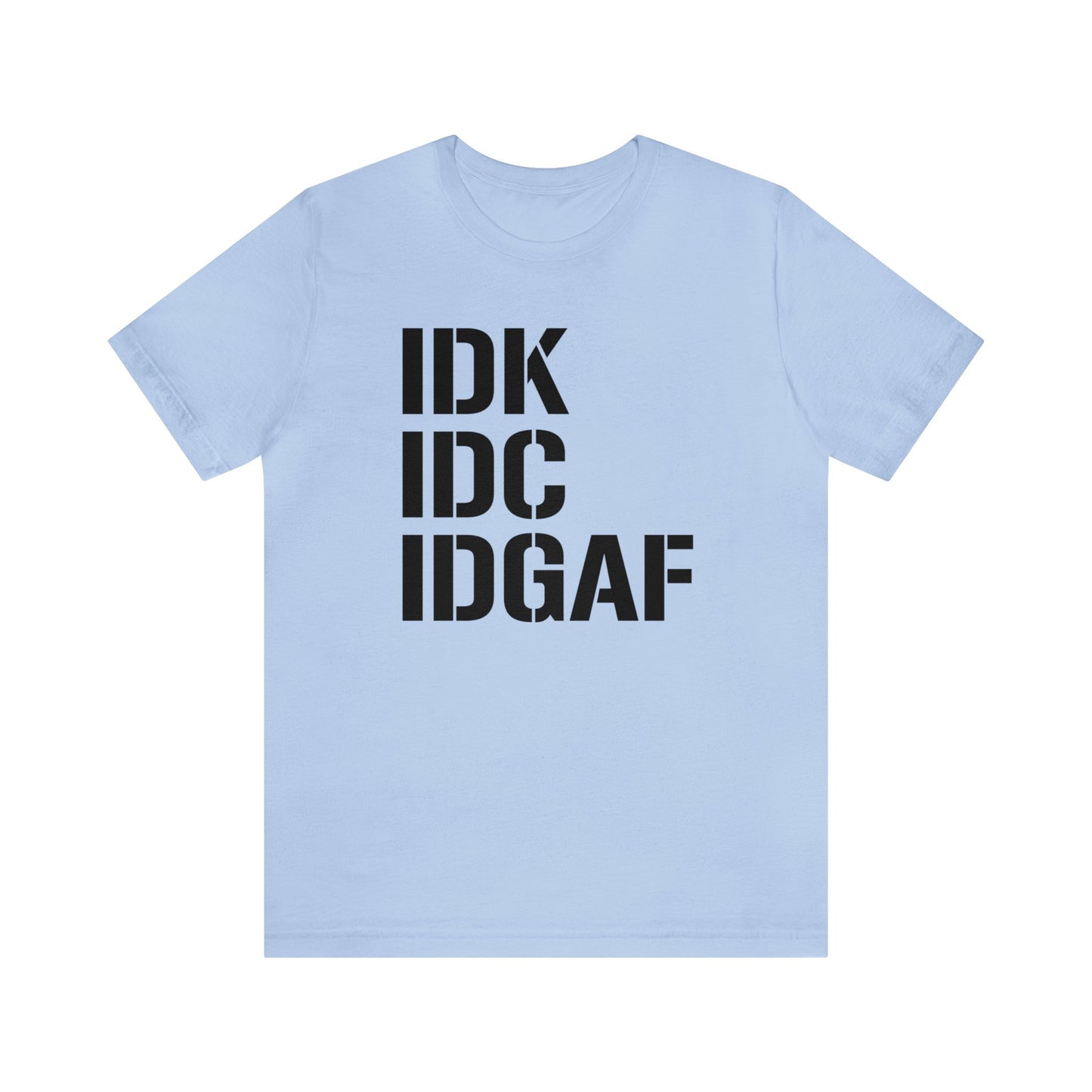 IDGAF Unisex Tee